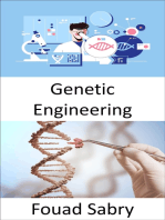 Genetic Engineering: The practice of engineering is focused on making things better; can living organisms be improved for human benefit?