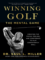 Winning Golf: The Mental Game (Creating the Focus, Feeling, and Confidence to Play Consistently Well)