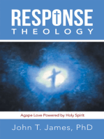 Response Theology: Agape Love Powered by Holy Spirit