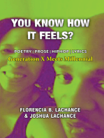 You Know How It Feels?: Poetry, Prose, Hip-hop Lyrics