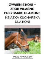 Żywienie Koni – Zrób Własne Przysmaki dla Koni: Książka Kucharska dla Koni