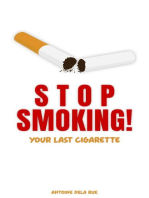 Stop Smoking! - Your Last Cigarette: Self Improvement