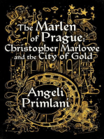 The Marlen of Pargue: Christopher Marlowe and the City of Gold