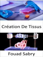 Création De Tissus: Restaurer, entretenir ou améliorer des tissus endommagés ou des organes entiers