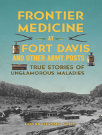 Frontier Medicine at Fort Davis and Other Army Posts: True Stories of Unglamorous Maladies