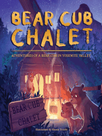 Bear Cub Chalet: Adventures of a Bear Cub in Yosemite Valley