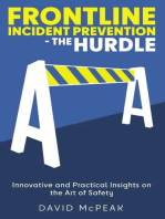 Frontline Incident Prevention - The Hurdle: Innovative and Practical Insights on the Art of Safety