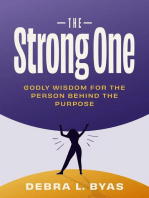 The Strong One: Godly Wisdom For the Person Behind the Purpose