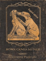 Roma Canes Mundi - English Edition: The dogs of ancient Rome