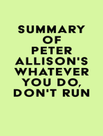 Summary of Peter Allison's Whatever You Do, Don't Run