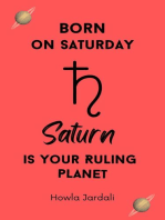 Born on Saturday: Saturn is your Ruling Planet