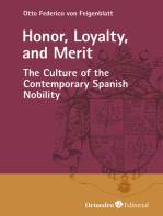 Honor, Loyalty, and Merit: The Culture of the Contemporary Spanish Nobility