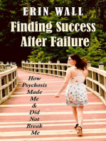 Finding Success After Failure: How Psychosis Made Me and Did Not Break Me