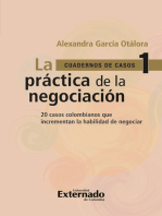 Práctica de la negociación. 20 casos colombianos que incrementan la habilidad de negociar, la . Cuadernos de Casos n.° 1