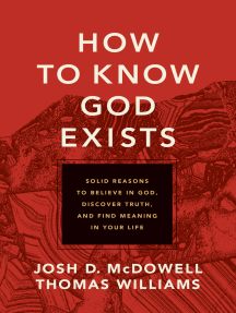How to Know God Exists by Josh D. McDowell, Thomas Williams (Ebook ...