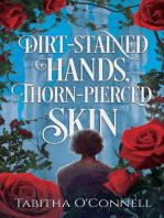 Dirt-Stained Hands, Thorn-Pierced Skin