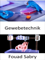 Gewebetechnik: Wiederherstellung, Erhalt oder Verbesserung geschädigter Gewebe oder ganzer Organe