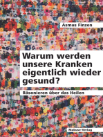 Warum werden unsere Kranken eigentlich wieder gesund?: Räsonieren über das Heilen