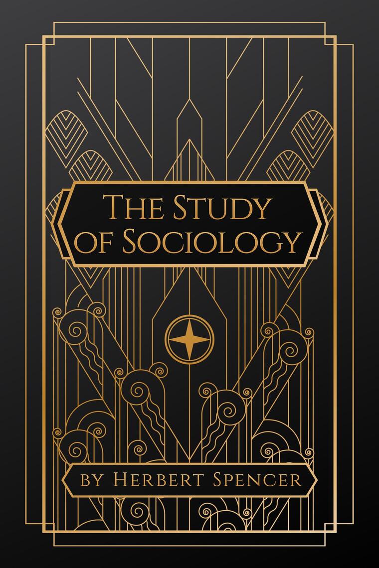 The Study of Sociology by Herbert Spencer - Ebook | Scribd