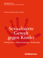 Sexualisierte Gewalt gegen Kinder: Hintergründe - Zusammenhänge - Erklärungen