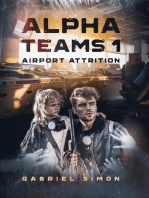 Alpha Teams 1 - Airport Attrition: Alpha Teams, #1