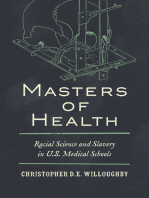 Masters of Health: Racial Science and Slavery in U.S. Medical Schools