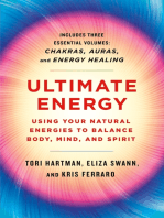 Ultimate Energy: Using Your Natural Energies to Balance Body, Mind, and Spirit: Three Books in One (Chakras, Auras, and Energy Healing)