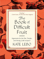 The Book of Difficult Fruit: Arguments for the Tart, Tender, and Unruly (with recipes)