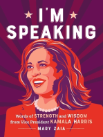 I'm Speaking: Words of Strength and Wisdom from Vice President Kamala Harris