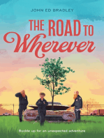 The Road to Wherever