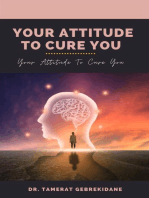Your Attitude To Cure You: your attitude to cure you