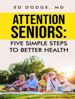 Attention Seniors: Five Simple Steps To Better Health