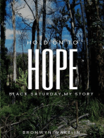 Hold On To Hope: Black Saturday, My Story