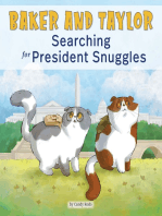 Baker and Taylor: Searching for President Snuggles