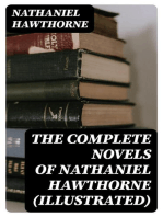 The Complete Novels of Nathaniel Hawthorne (Illustrated): Fanshawe, The Scarlet Letter with its Adaptation, The House of the Seven Gables, The Blithedale Romance, The Marble Faun, The Dolliver Romance, Septimius Felton, Grimshawe's Secret and Biography