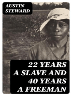 22 Years a Slave and 40 Years a Freeman