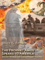 The Prophet Amos Speaks to America: Ancient Wisdom for Contemporary Politics