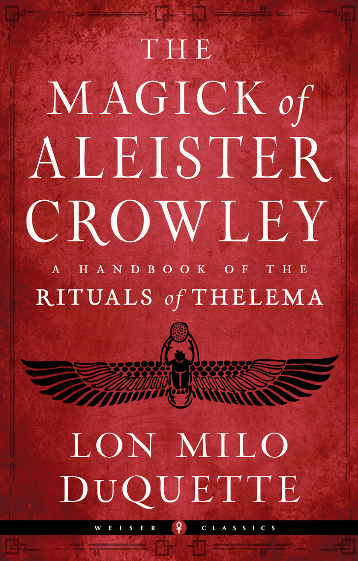 The Magick of Aleister Crowley by Lon Milo DuQuette, Jason Louv, Hymenaeus Beta photo