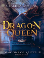 Dragon Queen: Dragons of Kaitstud, #3
