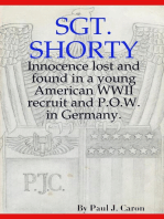Sgt. Shorty: Innocence Lost and Found in a Young American WWII Recruit and P.O.W. in Germany