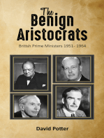 The Benign Aristocrats: British Prime Ministers 1951 - 1964