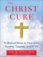 The Christ Cure: 10 Biblical Ways to Heal from Trauma, Tragedy, and PTSD