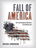 Fall of America: By Psychological Warfare and Witchcraft