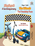 Járgányok The Wheels A barátságverseny The Friendship Race: Hungarian English Bilingual Collection