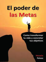 El poder de las Metas: como transformar tu vida y concretar tus objetivos