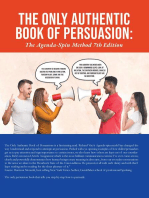 The Only Authentic Book of Persuasion: The Agenda-Spin Method 7th Edition