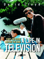 Start the Clock and Cue the Band - A Life in Television