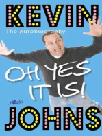 Oh Yes It Is! Kevin Johns – the Autobiography