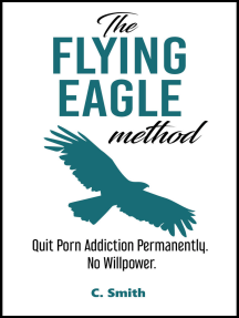 The Flying Eagle Method: Quit Porn Addiction Permanently. No ...
