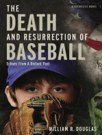 The Death and Resurrection of Baseball: Echoes from a Distant Past